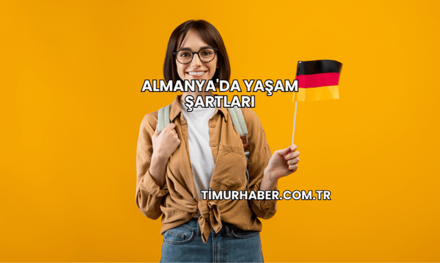 Almanya'da Yaşam Şartları