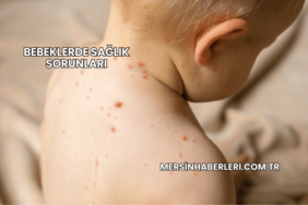 Bebeklerde Sağlık Sorunları
