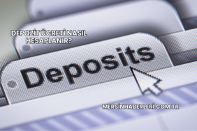 Depozit Ücreti Nasıl Hesaplanır?