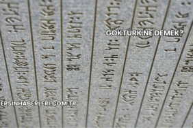 Göktürk Ne Demek?