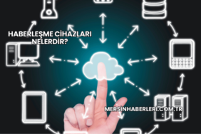 Haberleşme Cihazları Nelerdir?