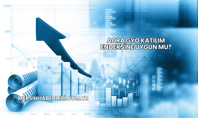 Adra GYO Katılım Endeksine Uygun mu?