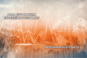 Adra GYO Katılım Endeksine Uygun mu?