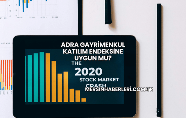Adra Gayrimenkul Katılım Endeksine Uygun mu?