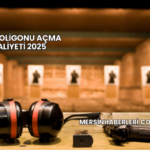 Atış Poligonu Açma Maliyeti 2025