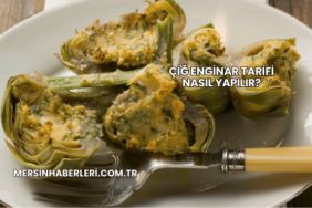 Çiğ Enginar Tarifi Nasıl Yapılır?