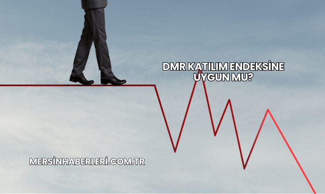 DMR Katılım Endeksine Uygun mu?