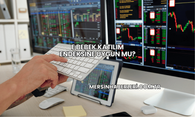 E Bebek Katılım Endeksine Uygun mu?