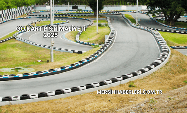 Go Kart Pisti Maliyeti 2025
