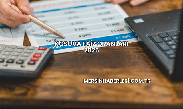 Kosova Faiz Oranları 2025