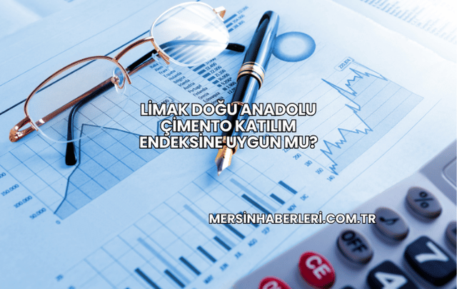 Limak Doğu Anadolu Çimento Katılım Endeksine Uygun mu?