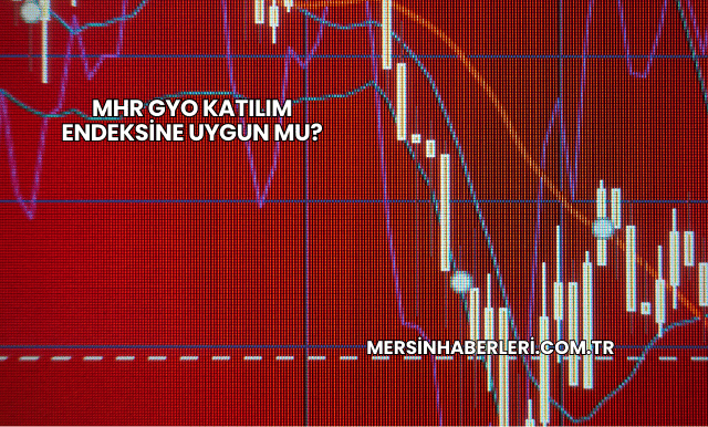 MHR GYO Katılım Endeksine Uygun mu?