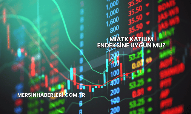 MIATK Katılım Endeksine Uygun mu?