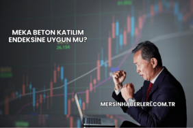 Meka Beton Katılım Endeksine Uygun mu?