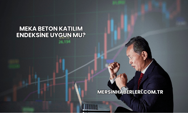 Meka Beton Katılım Endeksine Uygun mu?