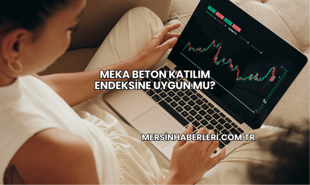 Meka Beton Katılım Endeksine Uygun mu?
