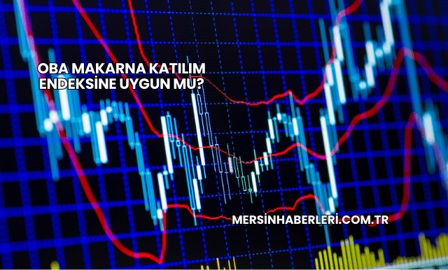 Oba Makarna Katılım Endeksine Uygun mu?