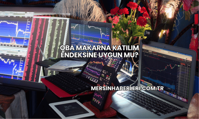 Oba Makarna Katılım Endeksine Uygun mu?