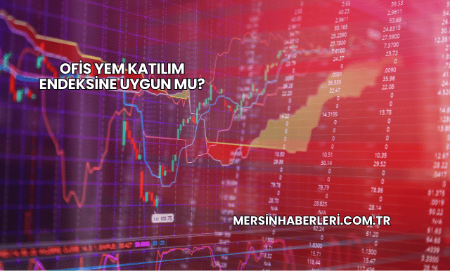 Ofis Yem Katılım Endeksine Uygun mu?