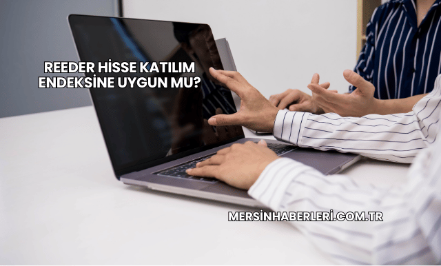 Reeder Hisse Katılım Endeksine Uygun mu?