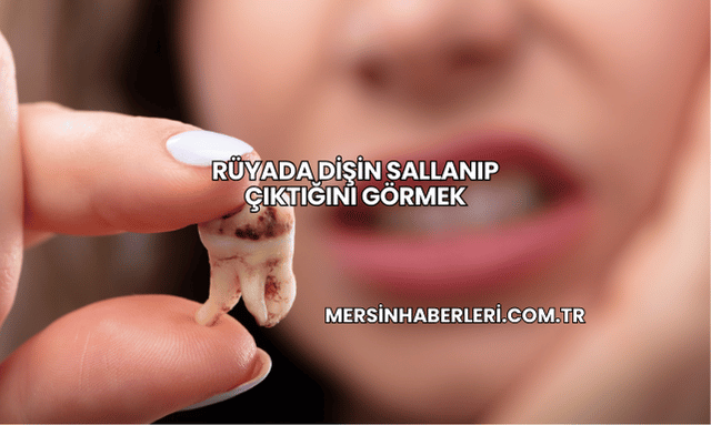Rüyada Dişin Sallanıp Çıktığını Görmek