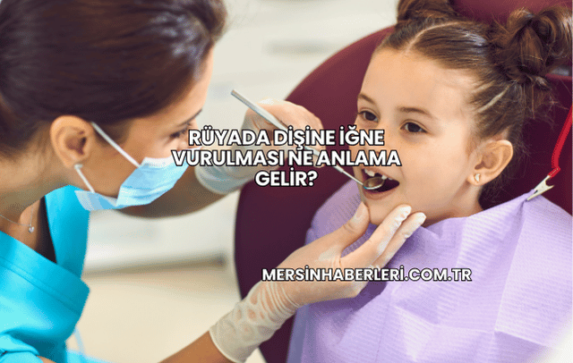 Rüyada Dişine İğne Vurulması Ne Anlama Gelir?