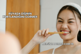 Rüyada Dişinin Kurtlandığını Görmek