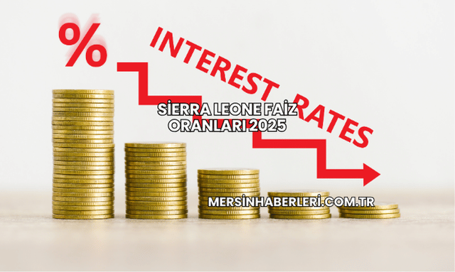 Sierra Leone Faiz Oranları 2025