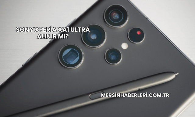 Sony Xperia XA1 Ultra Alınır mı?