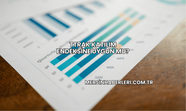 TTRAK Katılım Endeksine Uygun mu?