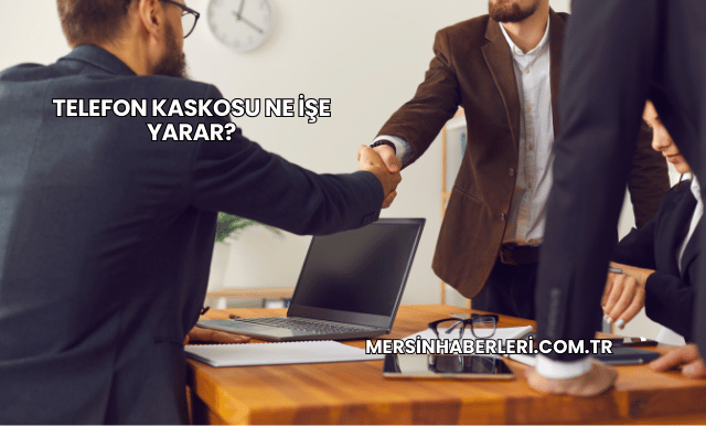 Telefon Kaskosu Ne İşe Yarar?