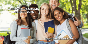 Ukrayna’da Okuma Maliyeti 2025