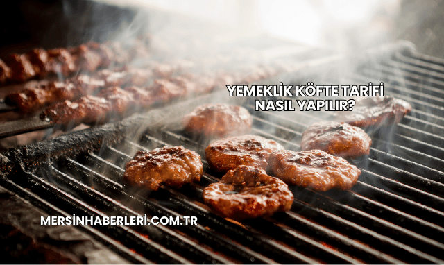 Yemeklik Köfte Tarifi Nasıl Yapılır?