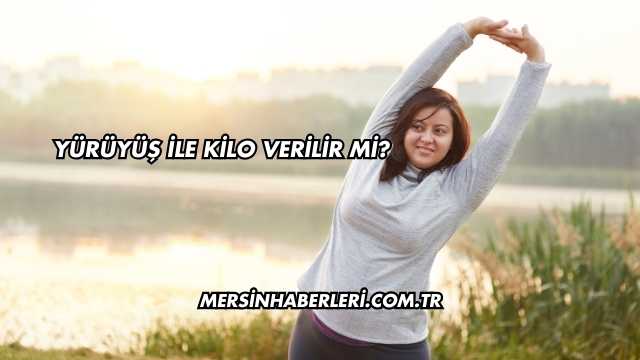 Yürüyüş İle Kilo Verilir mi?