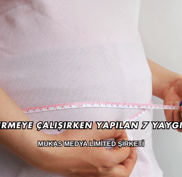 Kilo Vermeye Çalışırken Yapılan 7 Yaygın Hata